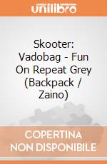 Skooter: Vadobag - Fun On Repeat Grey (Backpack / Zaino) gioco