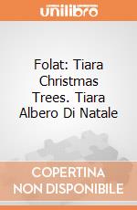 Folat: Tiara Christmas Trees. Tiara Albero Di Natale gioco