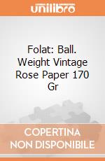 Folat: Ball. Weight Vintage Rose Paper 170 Gr giochi