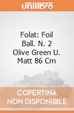 Folat: Foil Ball. N. 2 Olive Green U. Matt 86 Cm giochi