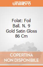 Folat: Foil Ball. N. 9 Gold Satin Gloss 86 Cm giochi