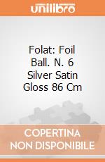 Folat: Foil Ball. N. 6 Silver Satin Gloss 86 Cm giochi