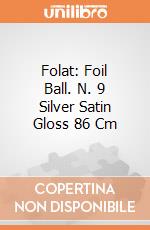 Folat: Foil Ball. N. 9 Silver Satin Gloss 86 Cm giochi