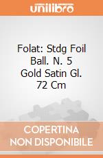 Folat: Stdg Foil Ball. N. 5 Gold Satin Gl. 72 Cm giochi