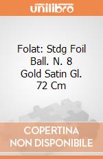 Folat: Stdg Foil Ball. N. 8 Gold Satin Gl. 72 Cm giochi