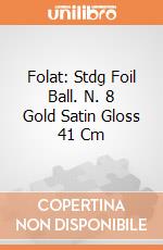 Folat: Stdg Foil Ball. N. 8 Gold Satin Gloss 41 Cm giochi
