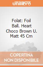Folat: Foil Ball. Heart Choco Brown U. Matt 45 Cm giochi