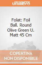 Folat: Foil Ball. Round Olive Green U. Matt 45 Cm giochi