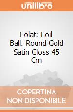 Folat: Foil Ball. Round Gold Satin Gloss 45 Cm giochi