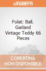 Folat: Ball. Garland Vintage Teddy 66 Pieces giochi