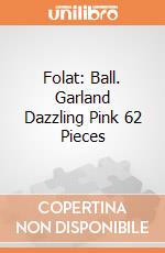 Folat: Ball. Garland Dazzling Pink 62 Pieces giochi