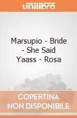 Marsupio - Bride - She Said Yaass - Rosa giochi
