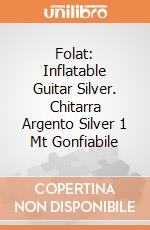 Folat: Inflatable Guitar Silver. Chitarra Argento Silver 1 Mt Gonfiabile giochi