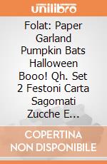 Folat: Paper Garland Pumpkin Bats Halloween Booo! Qh. Set 2 Festoni Carta Sagomati Zucche E Pipistrelli 200 Cm giochi
