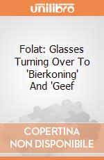 Folat: Glasses Turning Over To "Bierkoning" And "Geef giochi