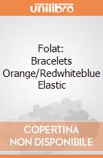 Folat: Bracelets Orange/Redwhiteblue Elastic giochi