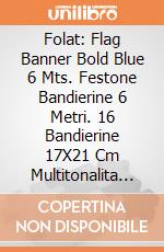 Folat: Flag Banner Bold Blue 6 Mts. Festone Bandierine 6 Metri. 16 Bandierine 17X21 Cm Multitonalita Bold Blue giochi