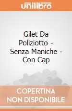 Gilet Da Poliziotto - Senza Maniche - Con Cap giochi