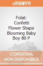 Folat: Confetti Flower Shape Blooming Baby Boy 80 P giochi