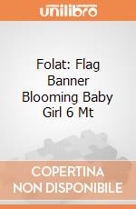 Folat: Flag Banner Blooming Baby Girl 6 Mt giochi