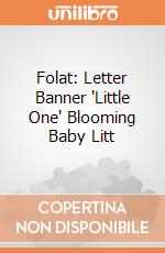 Folat: Letter Banner 'Little One' Blooming Baby Litt giochi