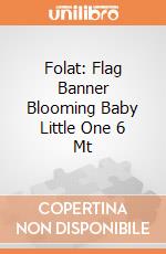 Folat: Flag Banner Blooming Baby Little One 6 Mt giochi