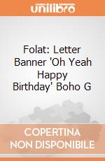 Folat: Letter Banner 'Oh Yeah Happy Birthday' Boho G giochi