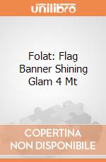 Folat: Flag Banner Shining Glam 4 Mt giochi
