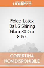 Folat: Latex Ball.S Shining Glam 30 Cm 8 Pcs giochi