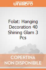 Folat: Hanging Decoration 40 Shining Glam 3 Pcs giochi