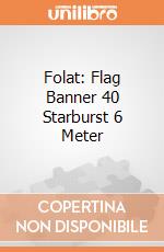Folat: Flag Banner 40 Starburst 6 Meter giochi