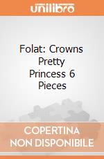 Folat: Crowns Pretty Princess 6 Pieces giochi