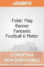 Folat: Flag Banner Fantastic Football 6 Meter giochi