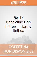 Set Di Bandierine Con Lettere - Happy Birthda giochi