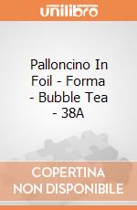 Palloncino In Foil - Forma - Bubble Tea - 38A giochi