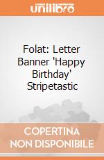 Folat: Letter Banner 'Happy Birthday' Stripetastic giochi
