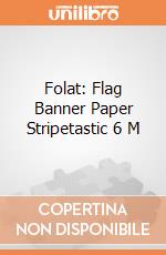 Folat: Flag Banner Paper Stripetastic 6 M giochi