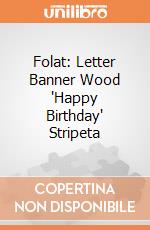Folat: Letter Banner Wood 'Happy Birthday' Stripeta giochi