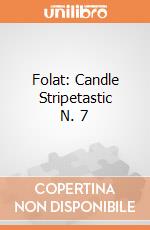 Folat: Candle Stripetastic N. 7 giochi