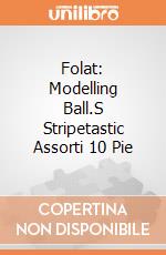 Folat: Modelling Ball.S Stripetastic Assorti 10 Pie giochi