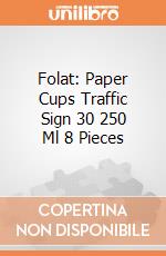Folat: Paper Cups Traffic Sign 30 250 Ml 8 Pieces giochi