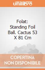 Folat: Standing Foil Ball. Cactus 53 X 81 Cm giochi