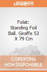 Folat: Standing Foil Ball. Giraffe 53 X 79 Cm giochi