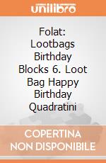 Folat: Lootbags Birthday Blocks 6. Loot Bag Happy Birthday Quadratini gioco
