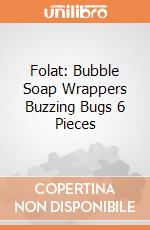 Folat: Bubble Soap Wrappers Buzzing Bugs 6 Pieces giochi