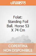 Folat: Standing Foil Ball. Horse 53 X 74 Cm giochi