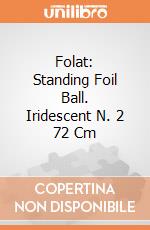 Folat: Standing Foil Ball. Iridescent N. 2 72 Cm giochi