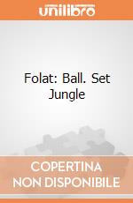 Folat: Ball. Set Jungle giochi
