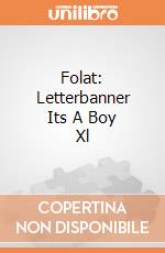 Folat: Letterbanner Its A Boy Xl gioco di Folat