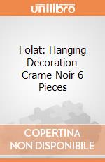 Folat: Hanging Decoration Crame Noir 6 Pieces giochi